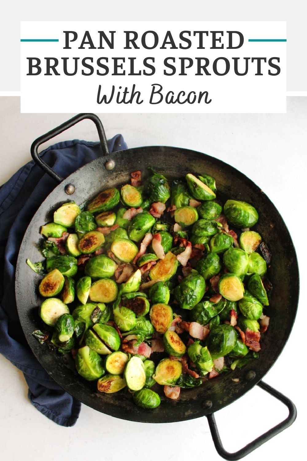 These tender pan roasted brussels sprouts have savory bacon cooked in for a tasty side dish. They are quick and easy to make and are sure to make brussels sprouts a favorite at your dinner table.