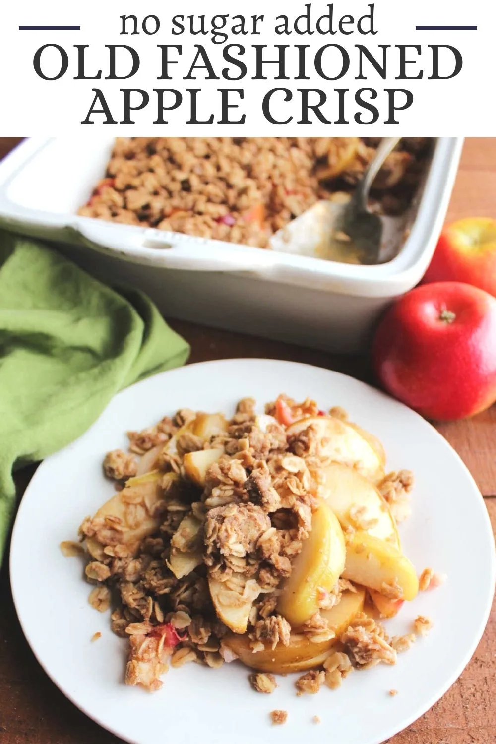 This simple apple crisp recipe comes straight from my great-grandma, so you know it has to be good. There's no added sugar, just the natural sweetness of the apples. So the fruit and the oat topping really shine through. It is great on its own and even better with a scoop of vanilla ice cream!