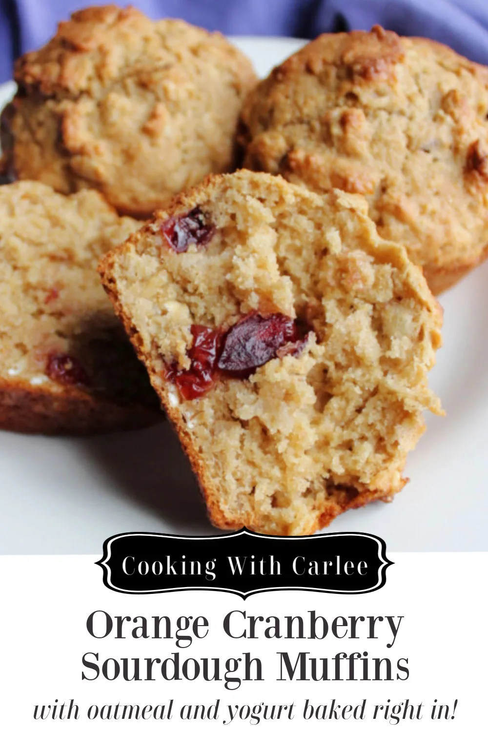Orange and cranberries come together with just a hint of spice in these oatmeal sourdough muffins. They are a perfect grab and go breakfast or fun healthier brunch treat. 