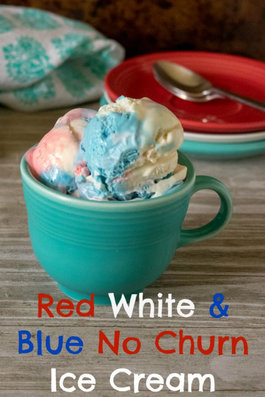 This festive red, white and blue ice cream is easy to make and no-churn so you don’t even need an ice cream maker!