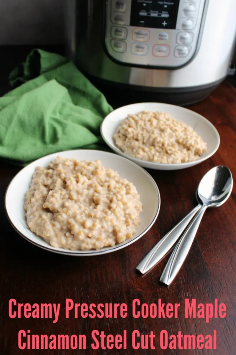 bowls of pressure cooker maple cinnamon steel cut oats in front of instant pot.