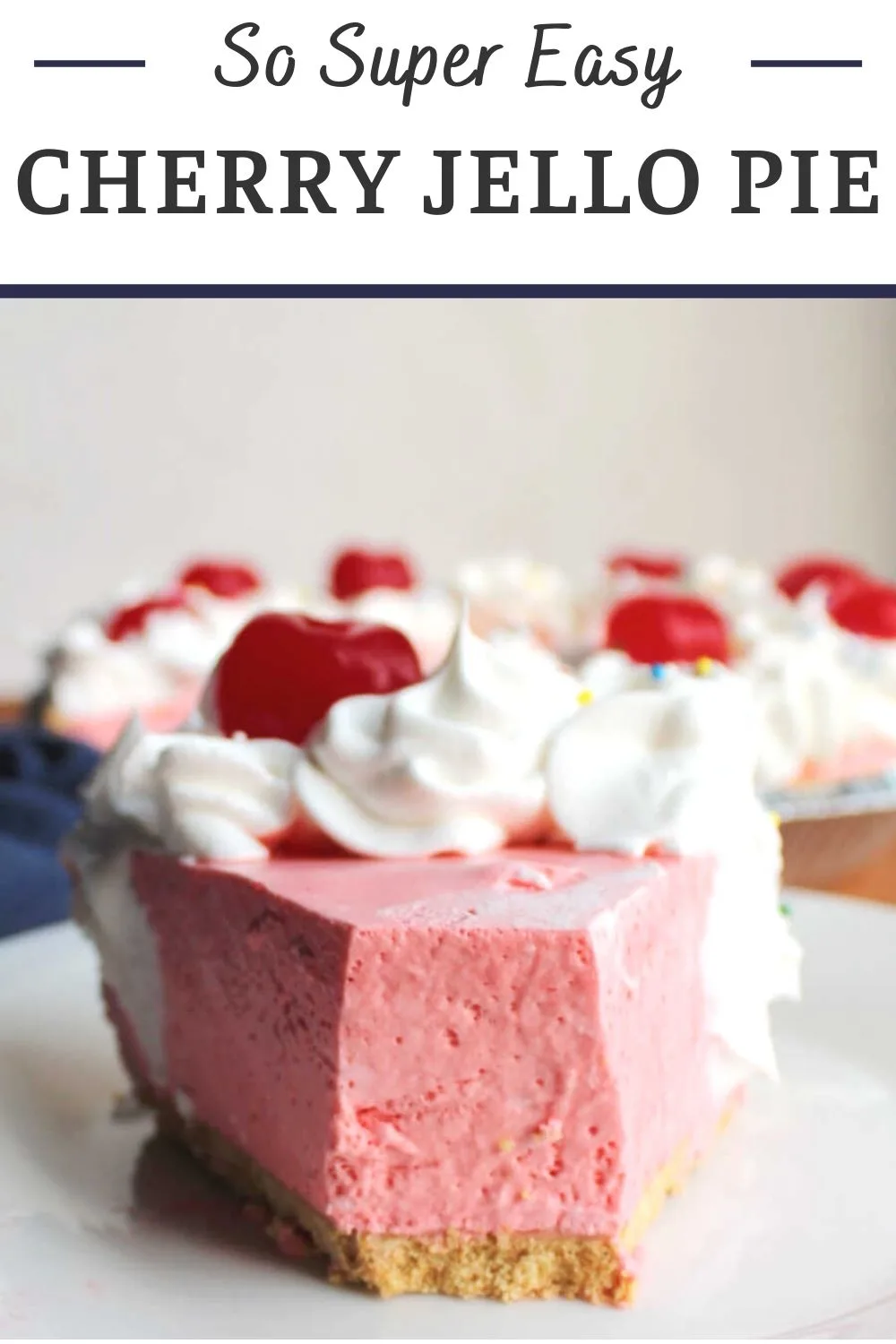 Treats really don't get much easier than this no bake 3 ingredient Jello pie. It only takes a few minutes to put together and it is airy, creamy and refreshing.