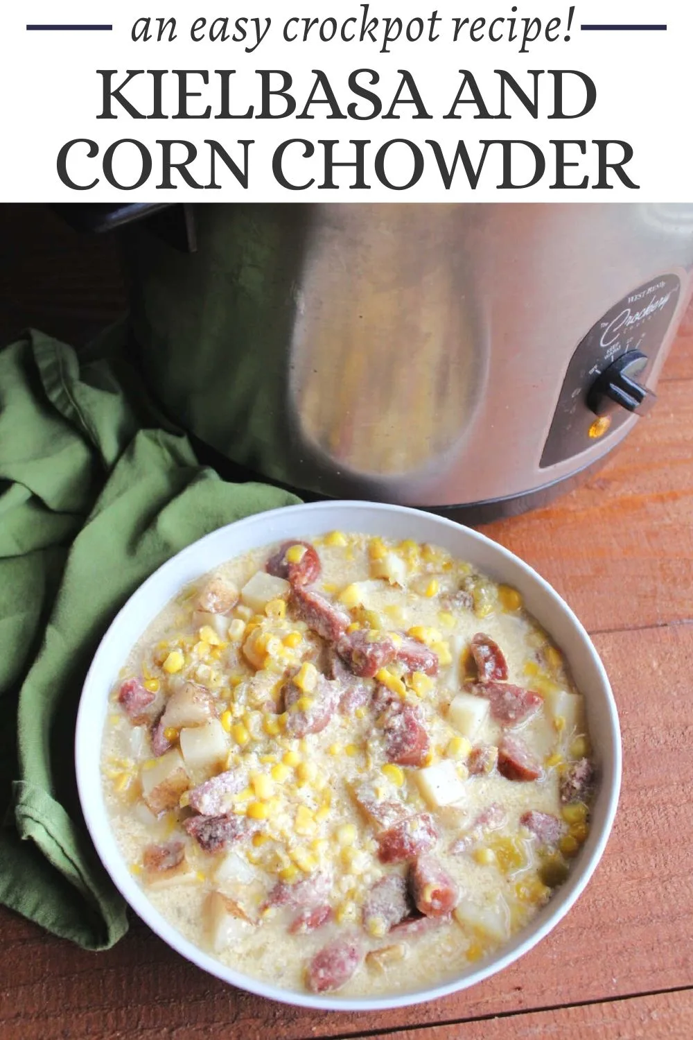 Slow cooker corn and kielbasa chowder is a filling and warming meal that takes very little effort to put together. It is creamy, filled with flavor and easy to make.