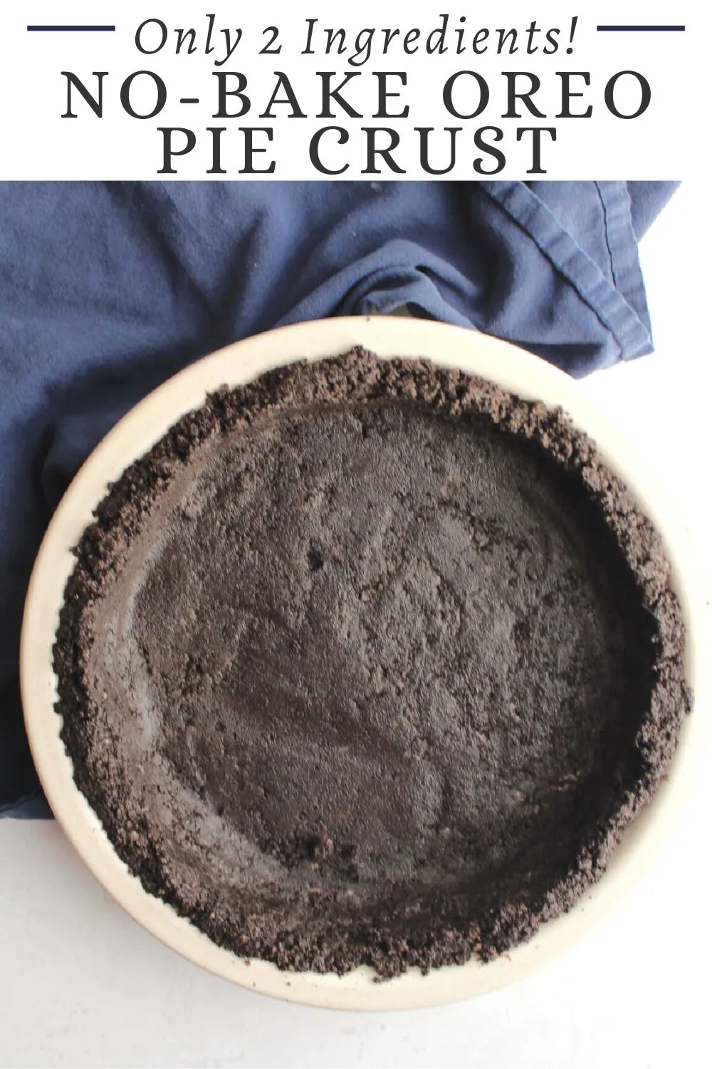 Make a no-bake Oreo pie crust with just 2 ingredients. This recipe allows you to get a tasty chocolate crust without even having to turn on the oven.