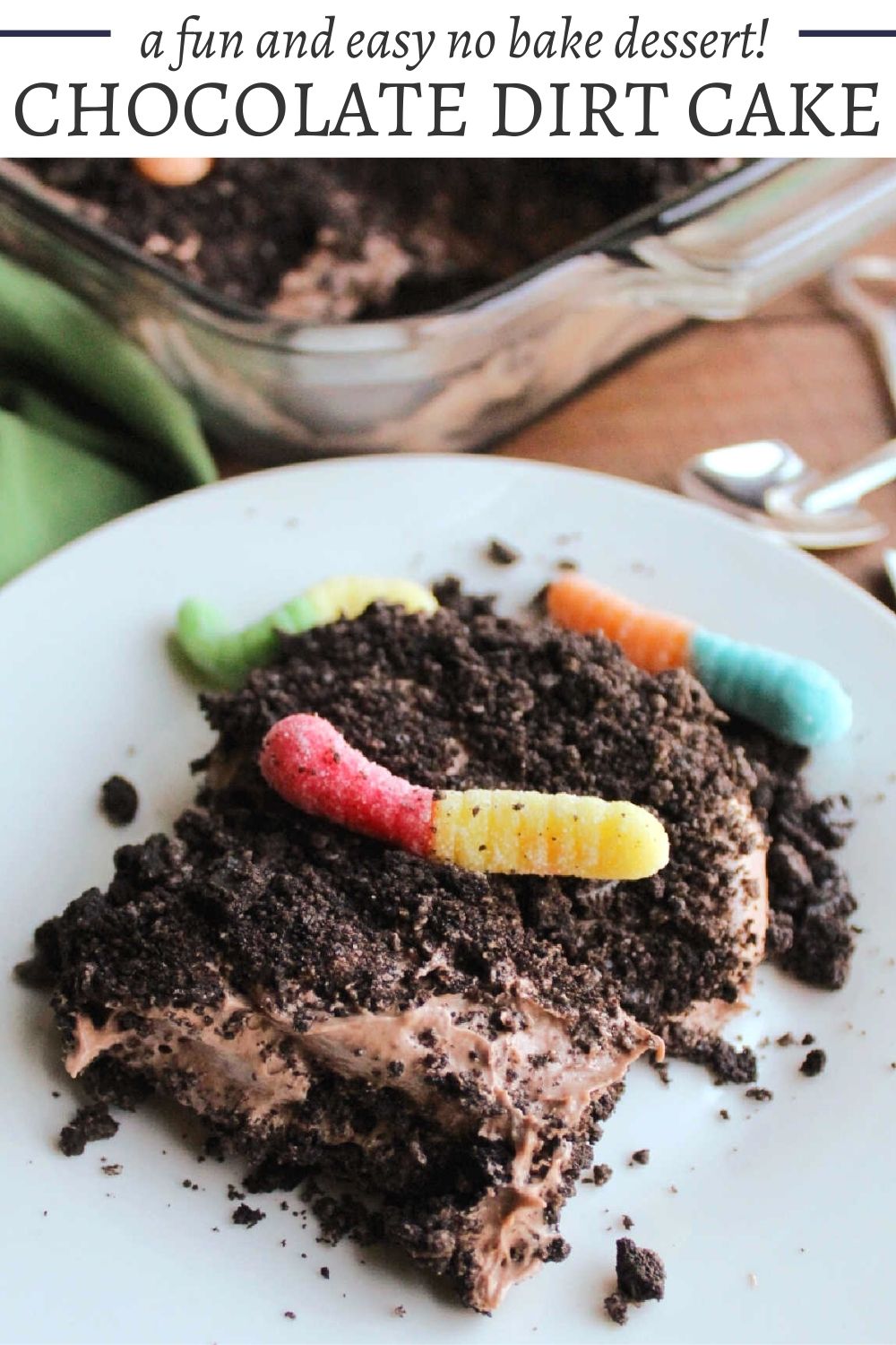 Chocolate dirt cake features layers of crushed Oreos and a fluffy chocolate pudding mixture that looks like dirt, but tastes like heaven. It is a great no bake summer dessert that will have everyone coming back for seconds.