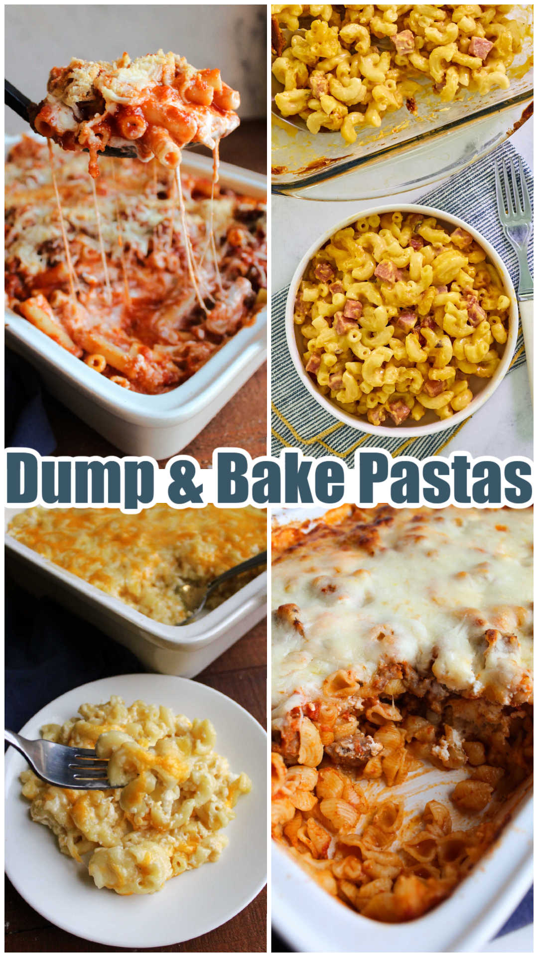 Collage of images including dump and bake ziti, no boil macaroni with ham, no boil pasta bake with sausage, and a dump and bake mac and cheese. 
