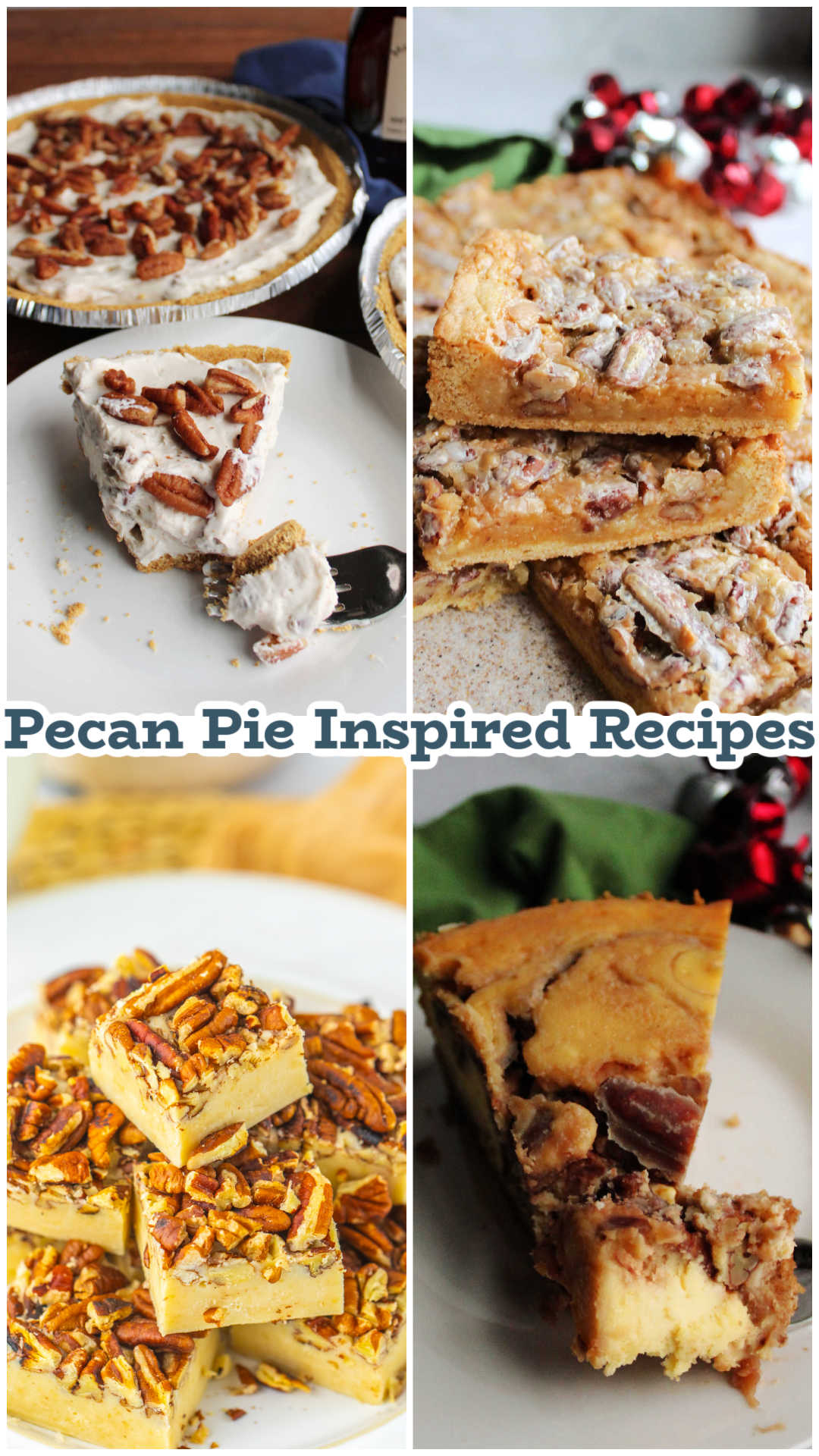 Collage of images including no bake pecan cream pie, pecan dream bars, pecan pie cheesecake, and pecan pie fudge. 